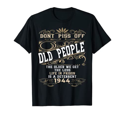 Vintage Don't Piss Off Old People 1944 76 - Regalo de cumpleaños Camiseta