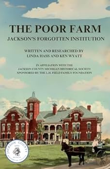 Paperback The Poor Farm: Jackson's Forgotten Institution Book