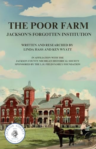 The Poor Farm: Jackson's Forgotten Institution