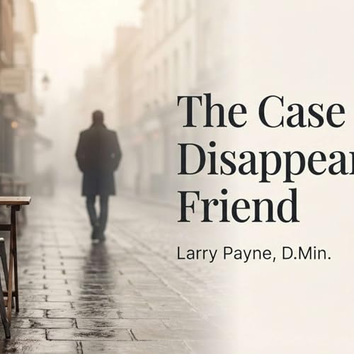 The Case of The Disappearing Friend
