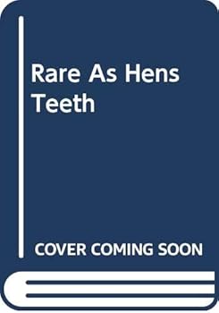 Hardcover Rare As Hens Teeth Book