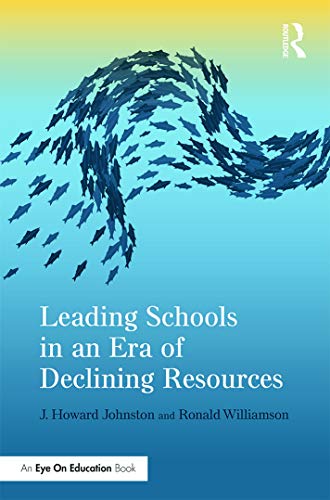 Leading Schools in an Era of Declining Resources (Eye on Eye Education Books)