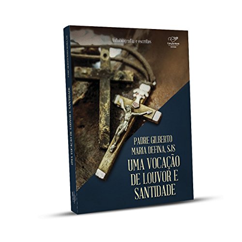 Uma vocação de louvor e santidade
