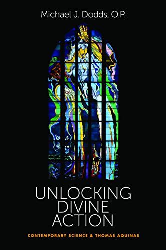 Unlocking Divine Action: Contemporary Science and Thomas Aquinas