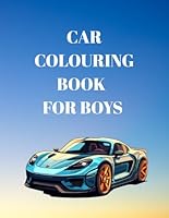 CAR COLOURING FOR BOYS B0F5Q7PFKR Book Cover