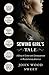 The Sewing Girl's Tale: A Story of Crime and Consequences in Revolutionary America