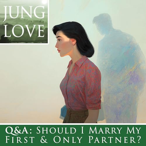 [SUBSCRIBER BONUS] Should I Marry My First and Only Partner?