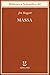 Massa. L'origine Della Materia Dall'atomo Dei Greci Alla Meccanica Quantistica - 3