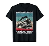 Ich schnarche nicht, ich träume, dass ich eine Dampflok bin. Eine lustige Geschenkidee für alle Menschen, die sehr laut schnarchen und Lokführer.