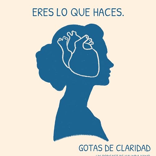 #15: Eres lo que haces