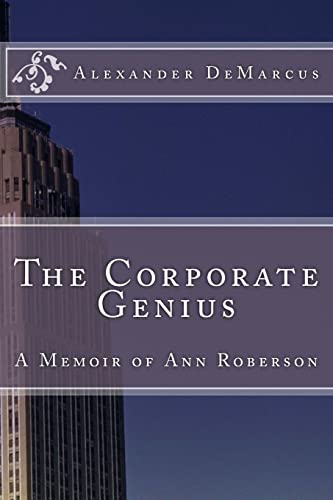 The Corporate Genius: The Memoirs of Ann Roberson