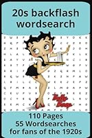 Step Back in Time: 1920s Word Search: A Decade of Words: 1920s Word Search: Journey through the unforgettable 1920s and test your knowledge with these themed word puzzles B0F5NX8CJ8 Book Cover