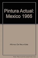 Pintura Actual: Mexico 1966 B001KVQ5PW Book Cover