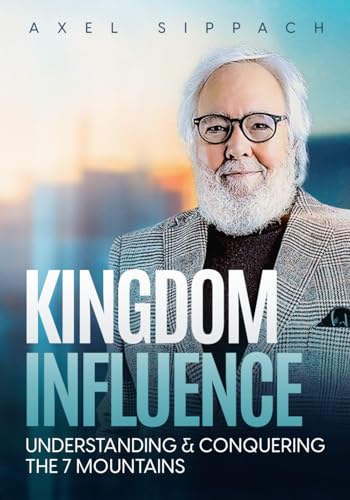KINGDOM INFLUENCE: Understanding & Conquering the 7 Mountains