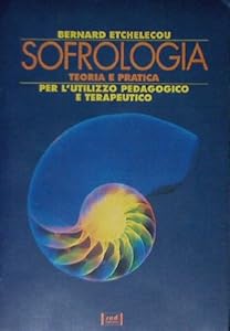 Vedi scheda su Amazon Sofrologia. Teoria e pratica