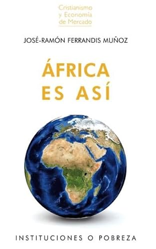 ÁFRICA ES ASÍ: Instituciones o pobreza: 8