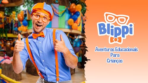 Blippi - Aventuras educacionais para crianças