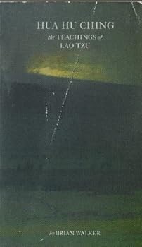 Hua Hu Ching: Unknown Teachings of Lao Tzu, The