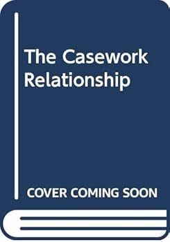 Paperback The Casework Relationship. Book