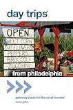 Day Trips® from Philadelphia: Getaway Ideas For The Local Traveler (Day Trips Series)