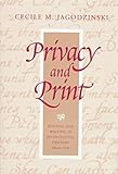 Privacy and Print: Reading and Writing in Seventeenth-Century England
