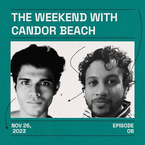 Ep 8: The Weekend With Candor Beach