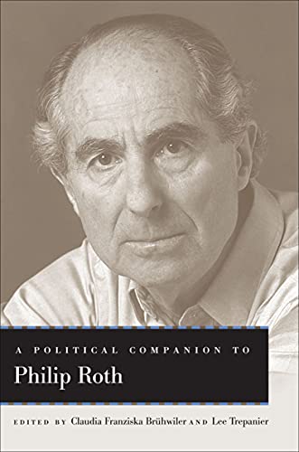 A Political Companion to Philip Roth (Political Companions to Great American Authors) (English Edition)