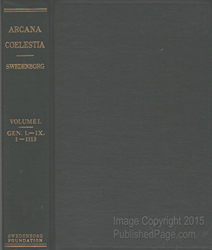 Arcana Coelestia, Vol. 1: Genesis 1-9, Nos. 1-1113 0877850348 Book Cover