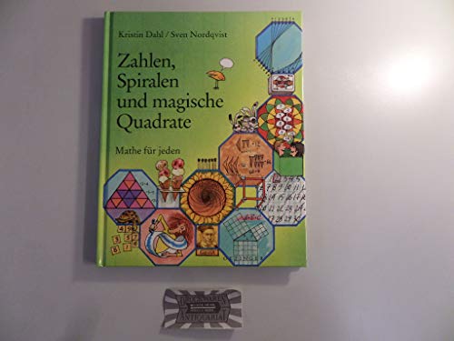 Zahlen, Spiralen und magische Quadrate: Mathe für jeden