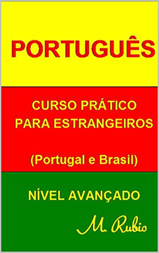 PORTUGUÊS: CURSO PRÁTICO - NÍVEL AVANÇADO (PORTUGUÊS CURSO PRÁTICO Livro 2)