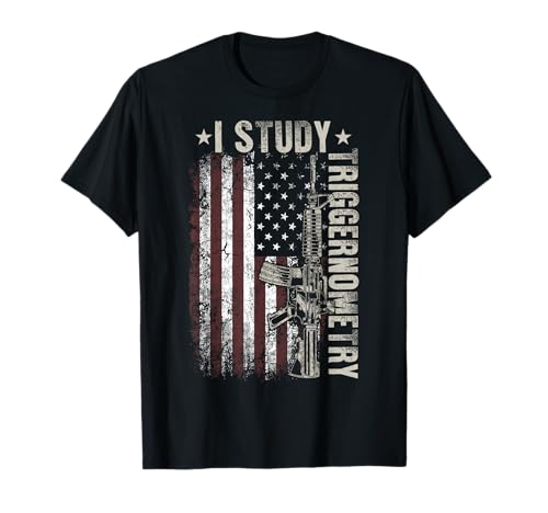 I Study Triggernometry Funny Pro Guns Trigonometry Math T-Shirt