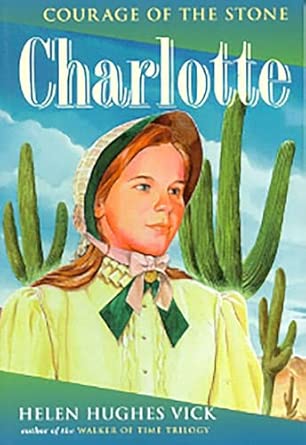 Charlotte: The Courage of the Stone (Courage of the Stone (Paperback)) book cover