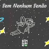  Sem Nenhum Senão