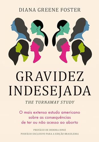 Gravidez indesejada: O mais extenso estudo americano sobre as consequências de ter ou não acesso ao aborto