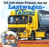  Berufeserie - CD / Ich hab einen Freund, der ist Lastwagenfahrer /Bauarbeiter