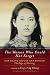 The Woman Who Could Not Forget: Iris Chang Before and Beyond the Rape of Nanking- A Memoir