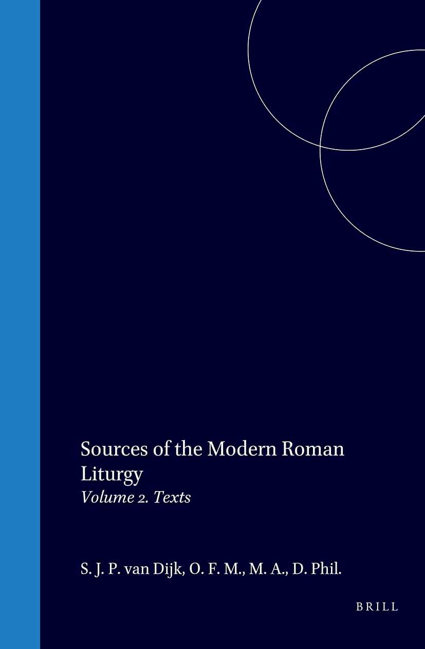 Sources of the Modern Roman Liturgy: Volume 2 Texts (Studia Et Documenta Franciscana)