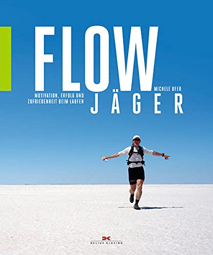 Flow-Jäger: Motivation, Erfolg und Zufriedenheit