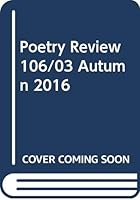 Poetry Review 106/03 Autumn 2016 1900771977 Book Cover