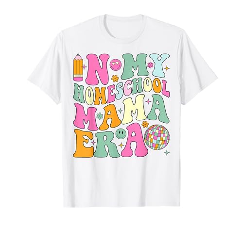 In My Homeschool Mama Era Groovy Back to School Mom T-Shirt