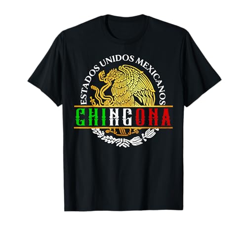 Chingona Badass Mexicans T-Shirt
