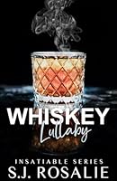 Whiskey Lullaby: Shelby & Carter (Insatiable Series, Book 1) B0CHKZQJT9 Book Cover
