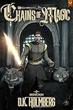 Chains of Magic: A Progression Fantasy Epic (Restriction Book 3)