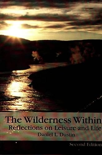 The Wilderness Within: Reflections of Leisure and Life