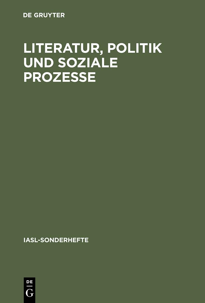 Literatur, Politik Und Soziale Prozesse: Studien Zur Deutschen Literatur Von Der Aufklarung Bis Zur Weimarer Republik: 8