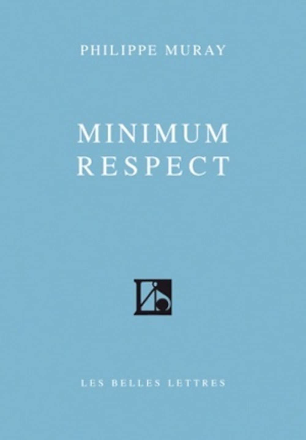 Amazon.com: Minimum Respect (Romans, Essais, Poesie, Documents) (French ...