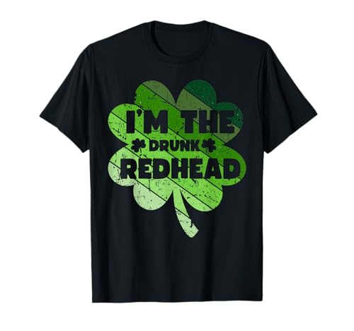 I'm The Drunk Redhead, Retro Shamrock Drinking Patricks Day T-Shirt