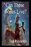 Can These Bones Live?