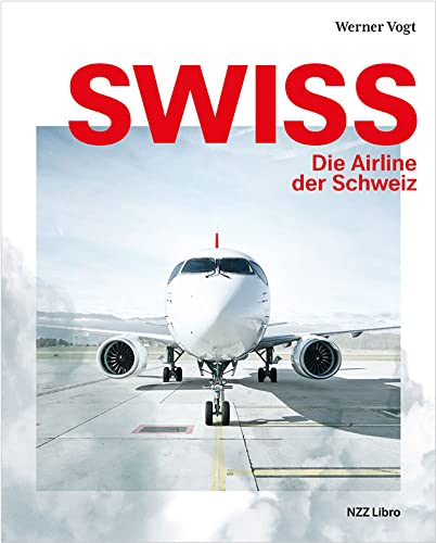 Preisvergleich Produktbild Swiss Die Airline der Schweiz