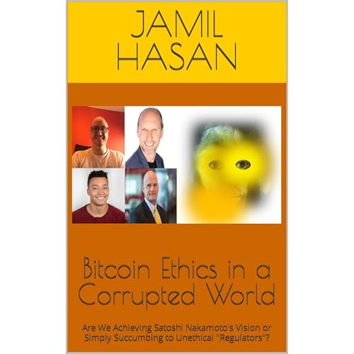 Bitcoin Ethics in a Corrupted World by Jamil Hasan episode artwork
